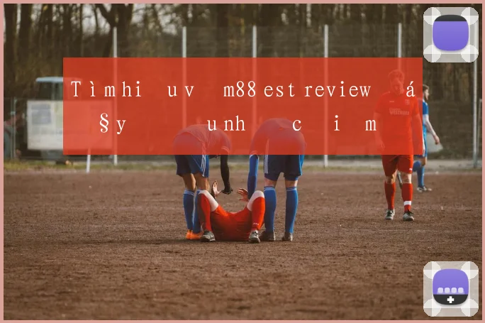Tìm hiểu về m88 est review đầy đủ ưu nhược điểm